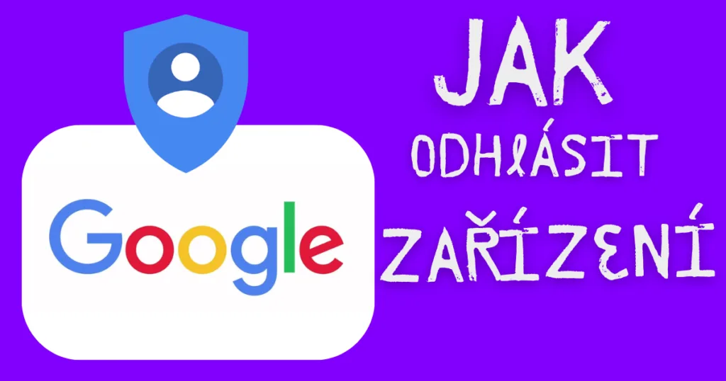 Jak odhlásit zařízení z Google účtu